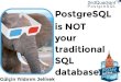PostgreSQL is NOT your traditional SQL · 2018-09-28 · PostgreSQL Europe 2ndQuadrant Prague PostgreSQL Meetup Postgres Women TalTech Yildiz Technical University blog Github: @apatheticmagpie