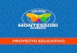 Contenido - ::: MONTESSORI CURICO Educativo Montessori Curico.pdf · * Lidera de forma participativa la comunidad educativa en concordancia con los valores institucionales (Sustentabilidad,