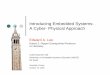Introducing Embedded Systems: A Cyber- Physical Approach...the traditional embedded systems problem: The traditional embedded systems problem: Embedded software is software on small