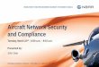 Aircraft Network Security and Compliance...3 Network Security Risks • Data theft or disruption of network systems is a critical issue, costing money, downtime and possible embarrassment