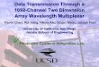 UCSD Photonics 1092-Channel Two Dimension Array Wavelength ...psilab.ucsd.edu/publications/(presentation_2006)_chan_(1092ch_WDM).pdf · Array Wavelength Multiplexer Trevor Chan, Rui