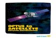 OPTUS 10 SATELLITE · Satellite system management is not a simple task and in some cases Optus may need to apply special conditions to a service that are designed to preserve the