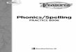 A2SPB TXNA FMTOC RD11 and Phonics.pdf · 5. CHECK the word. Did you spell the word right? If not, go back to step 1. B. Sounds the Same Write a spelling word that rhymes with the