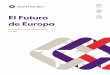 Crecimiento de Europa - britishchamberspain.com€¦ · El Futuro de Europa: una zona en recuperación 3 El International Business Report (IBR) de Grant Thornton, una encuesta trimestral