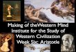 Making of theWestern Mind Institute for the Study of ... · The Fall of Troy, 1184 BC The Bronze Age Collapse, The Bronze Age collapse is a transition in the Aegean Region, and the
