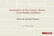 Evaluation of the Cancer Nurse Coordinator Initiative ... · Evaluation of the Cancer Nurse Coordinator Initiative Second Annual Report 21 October 2015 . Contents ... report, the