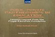 PUBLIC–PRIVATE PARTNERSHIPS IN EDUCATION - World Bank in Education Lesso… · Mandaluyong City, Philippines: Asian Development Bank, 2010. 1. Public–private partnership. 2. Education