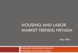HOUSING AND LABOR MARKET TRENDS: NEVADA · HOUSING AND LABOR MARKET TRENDS: NEVADA Community Development Research Federal Reserve Bank of San Francisco. May 2011