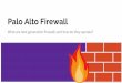 Palo Alto Firewall - UBNetDef · Palo Alto Networks Certified Network Security Administrator (PCNSA) Palo Alto Networks Certified Network Security Engineer (PCNSE) Accredited Configuration