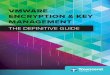 VMWARE ENCRYPTION & KEY MANAGEMENT VMware vSphere encryption was first introduced in vSphere 6.5 and