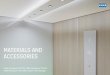 KONE - MATERIALS AND ACCESSORIES · KONE MonoSpace® 500 DX and KONE MonoSpace® 700 DX. • Decorative glass imposes some limitations on ceiling design and accessibility compliance