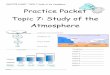 PRACTICE PACKET: TOPIC 7 Study of the Atmosphere Practice ... · 07/03/2018  · PRACTICE PACKET: TOPIC 7 Study of the Atmosphere Temperature – ESRT pg 13 7. Write the names and