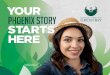 YOUR PHOENIX STORY STARTS HERE - UW-Green Bay · UW-Green Bay is committed to providing excellent instruction by outstanding professors from all over the world. Here, your classes