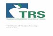 TRS Board of Trustees Meeting Documents/board_meeting... · 2017-06-01 · All or part of the June 1-2, 2017 meeting of the TRS Board of Trustees may be held by telephone or video