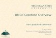 10/10: Capstone Overviecse498/2017-01/schedules/all... · Dr. Wayne Dyksen (“Dr. D.”) Spencer Ottarson •Class Meetings TTh, 3:00-4:20pm, 1145 EB •Syllabus •Web Site capstone.cse.msu.edu