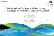 Rethinking Backup and Recovery Strategies with IMS ... · Recover IMS systems, applications, or database from disk or tape automatically • Intelligent Recovery Manager invoked to