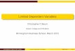 Boston College and DIW Berlin - University of Birmingham · Christopher F Baum (BC / DIW) Limited Dependent Variables BBS 2013 13 / 47. Limited dependent variables Marginal effects