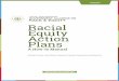Racial Equity Action Plans · expressed this through adoption of legislation, a general plan, or executive proclamation. If so, then Racial Equity Action Plans can layout the approach