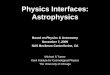 Physics Interfaces: Astrophysicssites.nationalacademies.org/cs/groups/bpasite/documents/webpage/… · Physics Interfaces: Astrophysics Board on Physics & Astronomy November 7, 2009