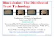 Blockchains: The Distributed Trust Technologyjain/talks/ftp/cits17.pdf · Blockchain Origin: Bitcoin Blockchain is the technology that made Bitcoin secure Blockchain was invented