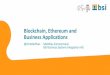 Blockchain, Ethereum and Business Applicationswiki.eclipse.org/images/e/eb/Blockchain_and_Scout_Business_Applications.pdf1. New TX are propagatet through Bitcoin peer-to-peer network