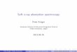 Peter Kruger - SPring-8cheiron2015.spring8.or.jp/text/Lec.20_P.Kruger_revised.pdf · Selection rules XAS and DOS Linear and circular dichroism XMCD and sum rules Crystal eld multiplet