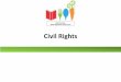 Civil Rights - Maine · Civil Rights Legal Authorities Title VI of the Civil Rights Act of 1964 •Race, Color, and National Origin Civil Rights Restoration Act of 1987 •Clarifies