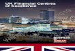 UK Financial Centres of Excellence · ‘financial centres of excellence’. It is intended that such branding will harness their collective expertise and experience to address skills,