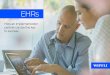 EHRs - Wipfli LLP · provide value to the project, understand the tools utilized, anticipate what will be needed by Cerner and the client, and proactively manage expectations. The