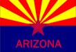 ARIZONA - · PDF file Arizona's nickname is The Grand Canyon State. The Grand Canyon is a steep-sided canyon carved by the Colorado ... I’m going to choose Best Western Hotel, and