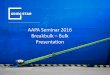 AAPA Seminar 2016 Breakbulk Bulk Presentationaapa.files.cms-plus.com/SeminarPresentations...Freight Future Agreements (FFA) Trading lanes U.S./Europe/Asia/West Africa/Nopac Supramax