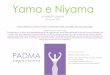 Yama e Niyama - kundaliniyogaatheneum.com€¦ · Yama Niyama: how to live in harmony with yourself and anyone else. PRESENTATION OF THE COURSE The eight arms , or limbs, to be developed