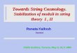 Stabilization of moduli in string theory I , IIweb.stanford.edu/~rkallosh/Talks/LectureI.pdfStabilization of moduli in string theory I , II. ... • Supersymmetry, supergravity: d=10/d=11