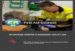 First Aid Courses - Er24er24.com.au/wp-content/uploads/2012/04/First_Aid_Courses.pdf · HLTFA402B – Apply Advanced First Aid. Course description Advanced First Aid provides those