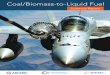 Coal/Biomass-to-Liquid Fuel - ccat.us · the use of domestic coal and biomass to make liquid fuel and electricity for the U.S. military. Technical feasibility and commercial viability