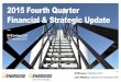 2015 Fourth Quarter Financial & Strategic Update/media/Enb/Documents... · 2015 Fourth Quarter Financial & Strategic Update 19 February 2016 John Whelen, Executive Vice President