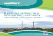 A just transition to a low-carbon economy - IIEA · A just transition to a low-carbon economy .....17 Ensuring a just transition in ... While some measures have successfully been