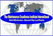 The Maintenance Excellence Institute International ......The Maintenance Excellence Institute International: Worldwide Services – Measured Shop Level Results 5 A Scoreboard Assessment