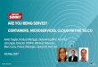 4th May 2017 CONTAINERS, MICROSERVICES, CLOUD-NATIVE TELCO · CONTAINERS, MICROSERVICES, CLOUD-NATIVE TELCO Anita Tragler, Product Manager, Networking/NFV, Red Hat Jim Logan, Director