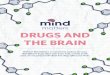 DRUGS AND THE BRAIN - Amazon Web Services · 2018-10-29 · Drugs change the brain in ways that make quitting hard, even when you want to. This is because when you take some drugs,