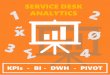 SERVICE DESK ANALYTICS - Microsoft · 3-Layer Cube Architecture Service Desk Analytics transforms your data per ETL Processes into three data layers Every Aggregation Layer features