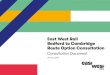 East West Rail Bedford to Cambridge Route Option Consultation · Please get involved! This Government is committed to investment in infrastructure which improves the connectivity