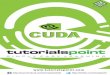 CUDA - tutorialspoint.com · CUDA 1 CUDA: Compute Unified Device Architecture. It is an extension of C programming, an API model for parallel computing created by Nvidia. Programs