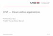 CNA — Cloud-native applications · TSM-ClComp-EN Cloud Computing | Cloud-native applications | Academic year 2017/2018 Characteristics of CNA A cloud-native application is an application