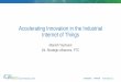 Accelerating Innovation in the Industrial Internet of Things€¦ · Accelerating Innovation in the Industrial Internet of Things Manish Yashvant Dir. Strategic Alliances, PTC. 2