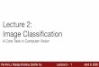 Image Classiﬁcation Lecture 2cs231n.stanford.edu/slides/2020/lecture_2.pdfPython / Numpy, Google Cloud Platform, Google Colab Presenter: Karen Yang, Kevin Zakka Fei-Fei Li, Ranjay