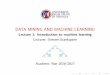 DATA MINING AND MACHINE LEARNING - uniroma1.itispac.diet.uniroma1.it/.../03/...machine-learning.pdf · learning. I Data mining (more focus on exploration of data). Data mining is