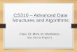 CS310 – Advanced Algorithms and Data StructuresTwo changes are speciﬁcally not allowed because they would violate the notion of an IS-A relationship: •Student cannot remove ﬁelds