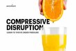 Compressive Disruption - Slideshare | Accenture€¦ · accenture COMPRESSIVE DISRUPTm LEARN TO THRIVE UNDER PRESSURE . OUR WORLD UNDERGOING A FUNDAMENTAL SHIFT TO THE NEW PAST Information