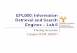 EPL660: Information Retrieval and Search Engines Lab 8 · EPL660: Information Retrieval and Search Engines ... •Nutch can run on a single machine (local mode), but gains a lot of